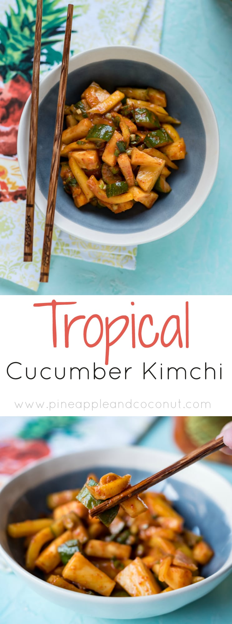 Tropical Cucumber Kimchi with Mango and Pineapple www.pineappleandcoconut.com