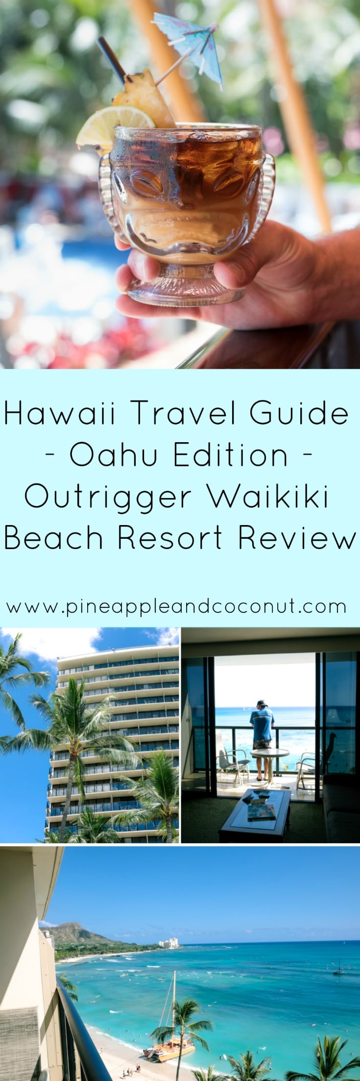 Hawaii Travel Guide Oahu Edition - Outrigger Waikiki Beach Resort Review www.pineappleandcoconut.com