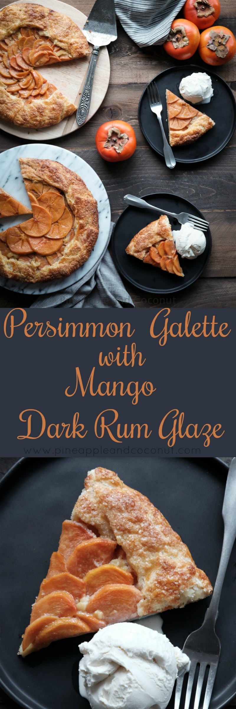 Persimmon Galette with Mango Rum Glaze With Mango Dark Rum Glaze www.pineappleandcoconut.com
